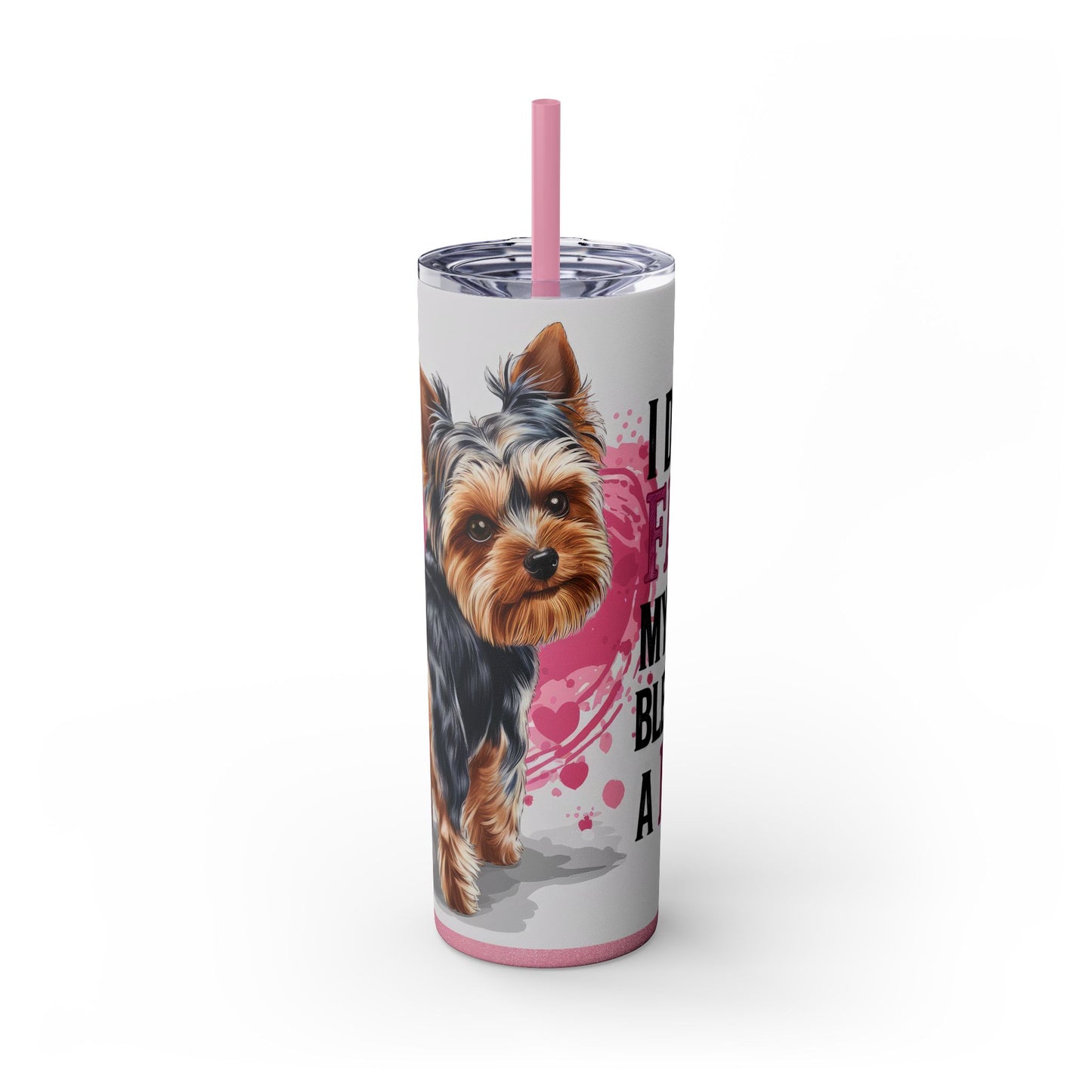 Funny Yorkie Tumbler - I Didn’t Fart, My Butt Blew You a Kiss - Sippincity