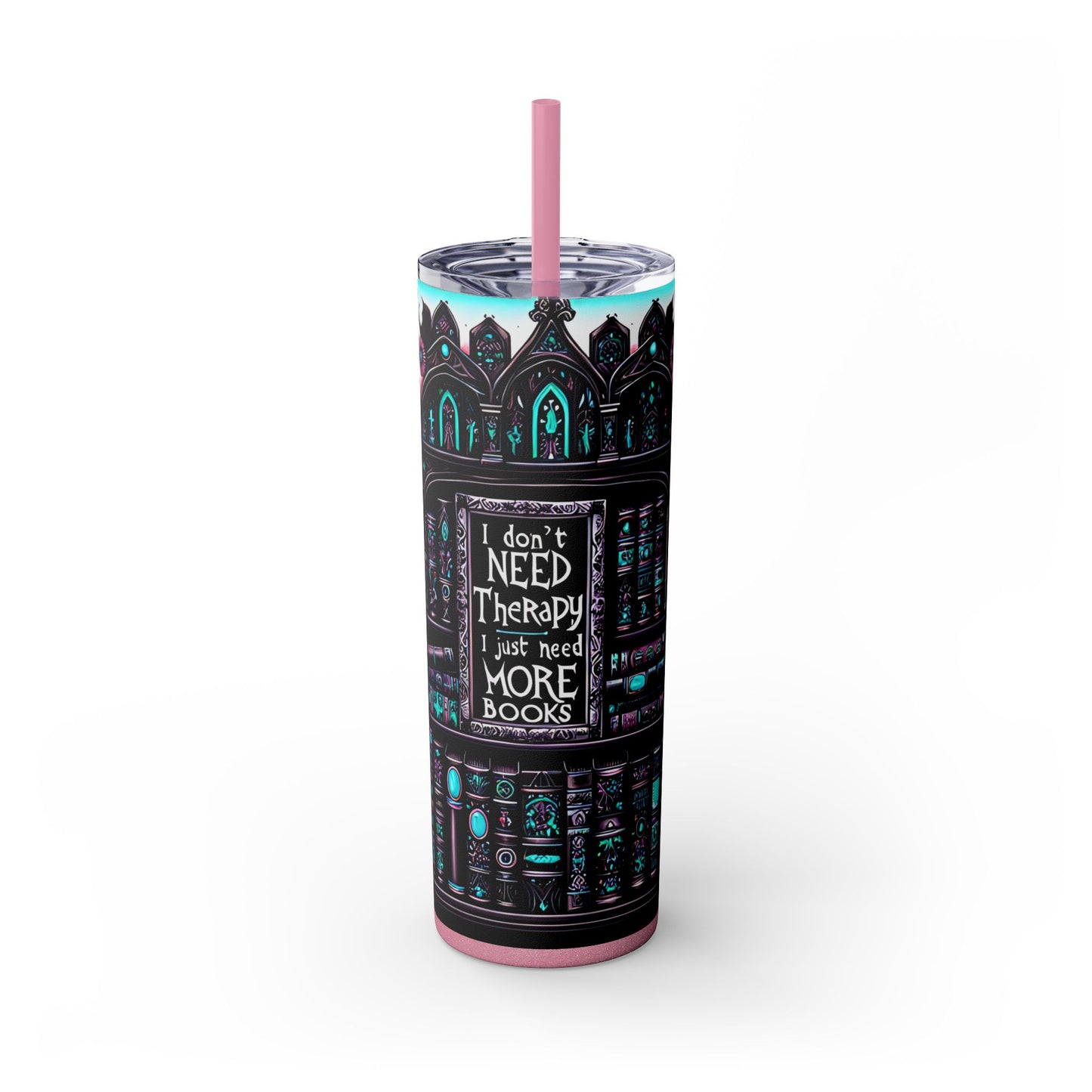 Reading Lover Tumbler - I Don’t Need More Therapy, I Just Need Books - Bookish Gift Idea - Sippincity