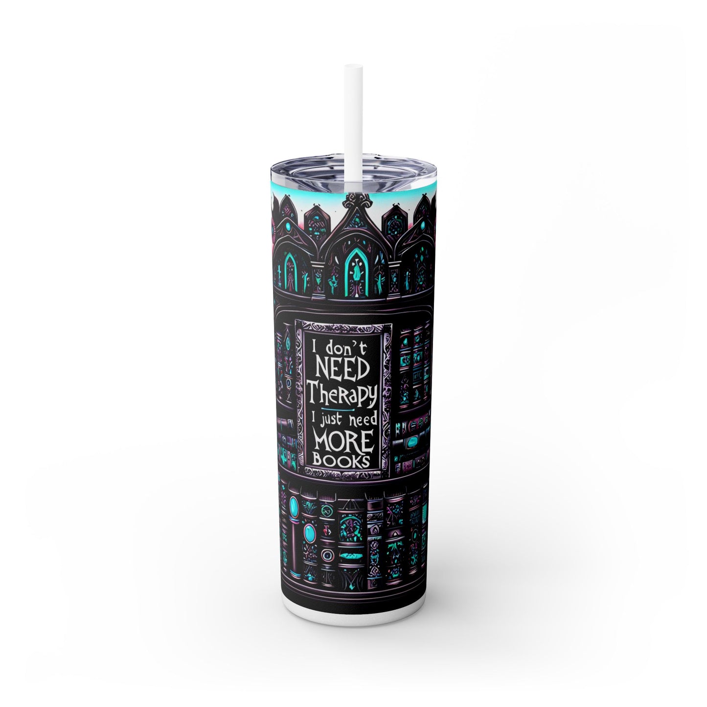 Reading Lover Tumbler - I Don’t Need More Therapy, I Just Need Books - Bookish Gift Idea - Sippincity