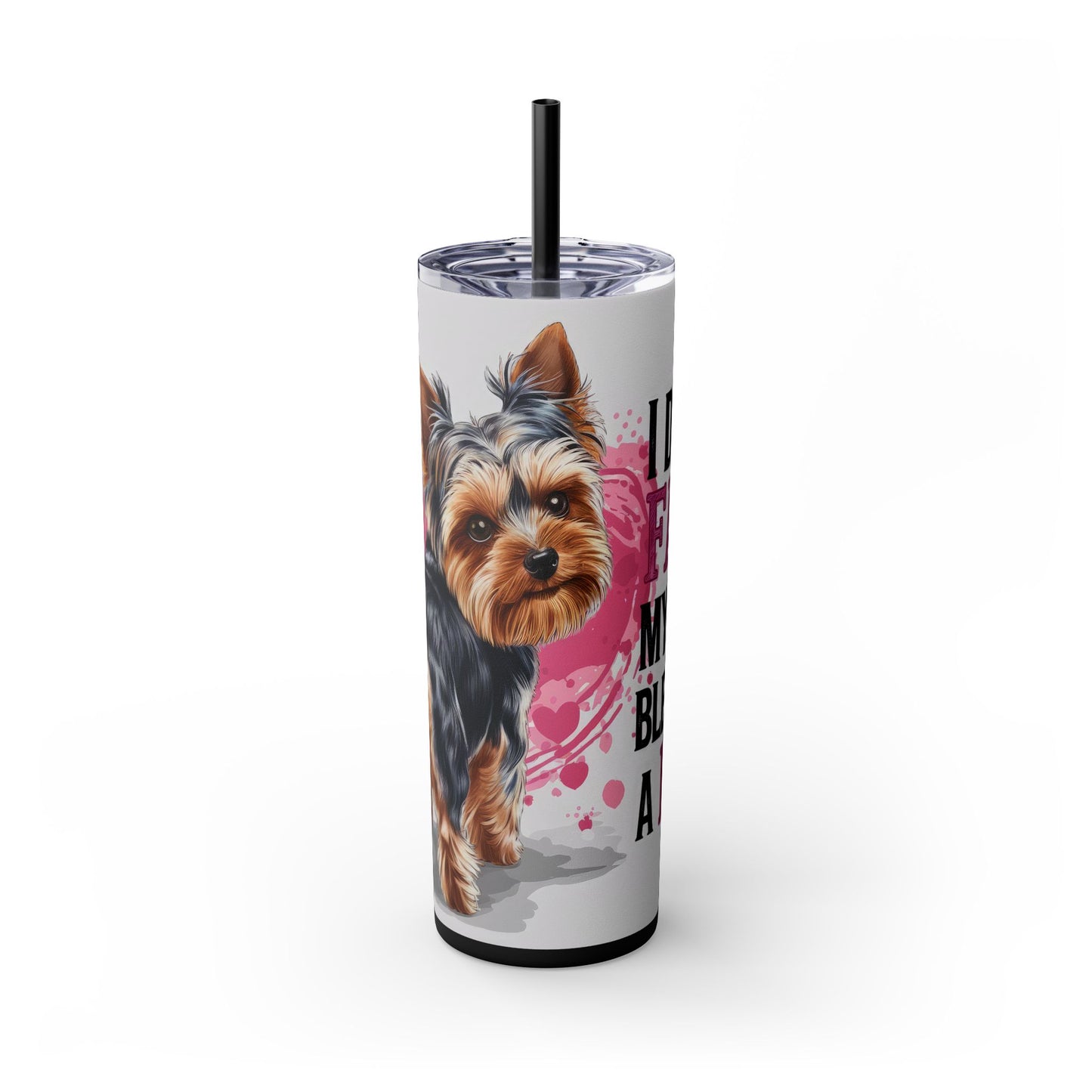 Funny Yorkie Tumbler - I Didn’t Fart, My Butt Blew You a Kiss - Sippincity