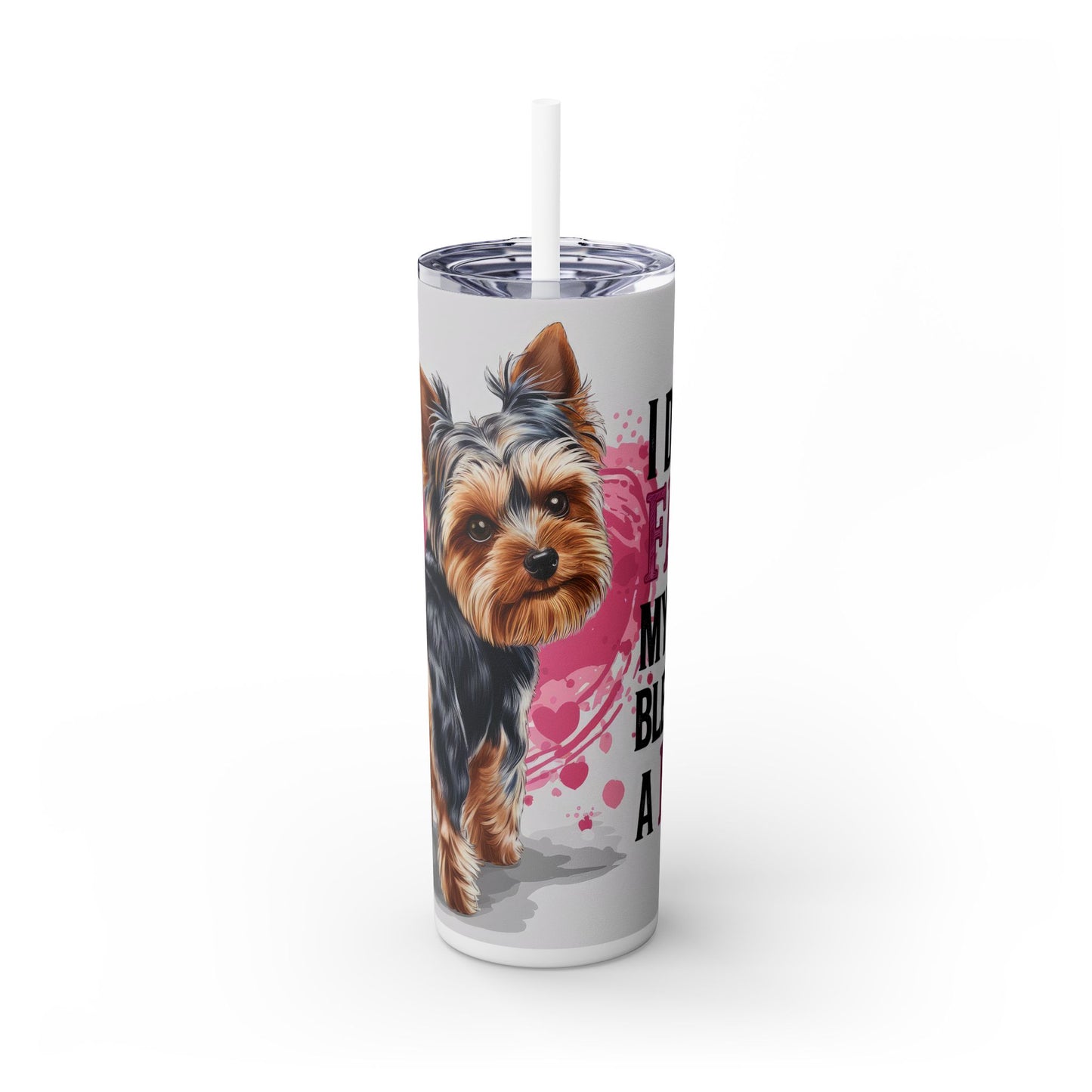 Funny Yorkie Tumbler - I Didn’t Fart, My Butt Blew You a Kiss - Sippincity