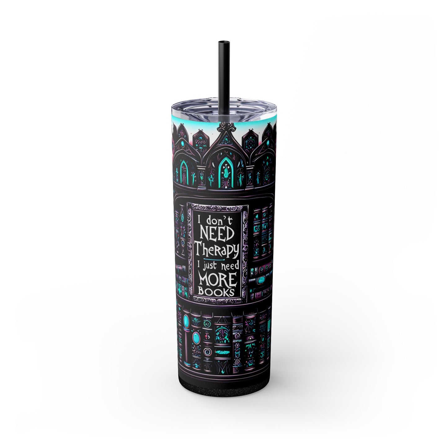 Reading Lover Tumbler - I Don’t Need More Therapy, I Just Need Books - Bookish Gift Idea - Sippincity