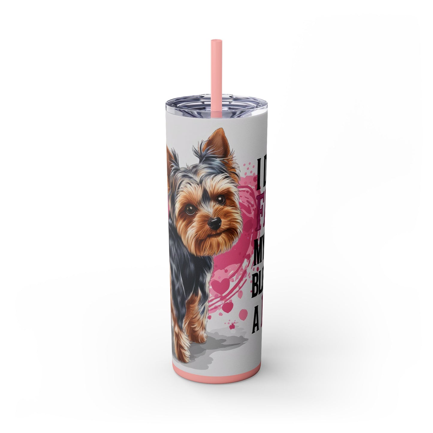 Funny Yorkie Tumbler - I Didn’t Fart, My Butt Blew You a Kiss - Sippincity