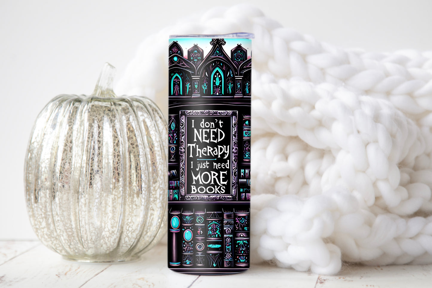 Reading Lover Tumbler - I Don’t Need More Therapy, I Just Need Books - Bookish Gift Idea - Sippincity