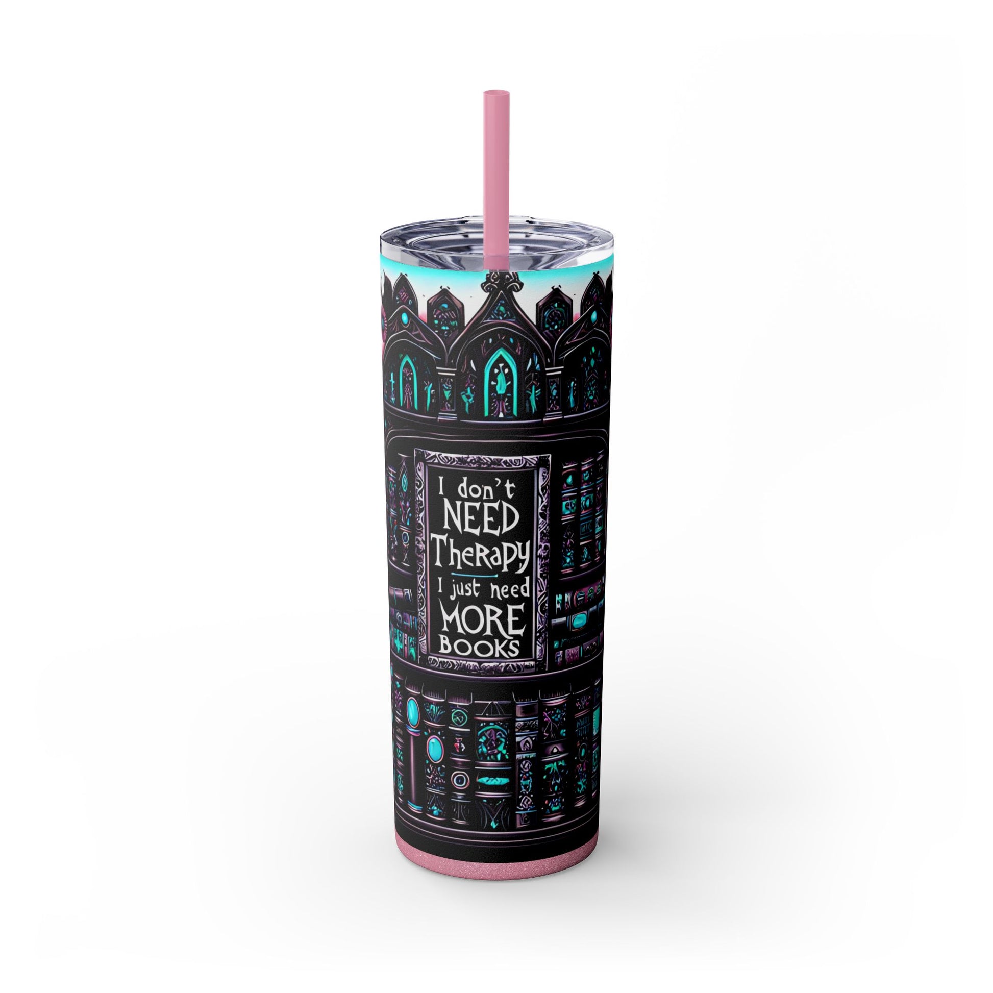 Reading Lover Tumbler - I Don’t Need More Therapy, I Just Need Books - Bookish Gift Idea - Sippincity