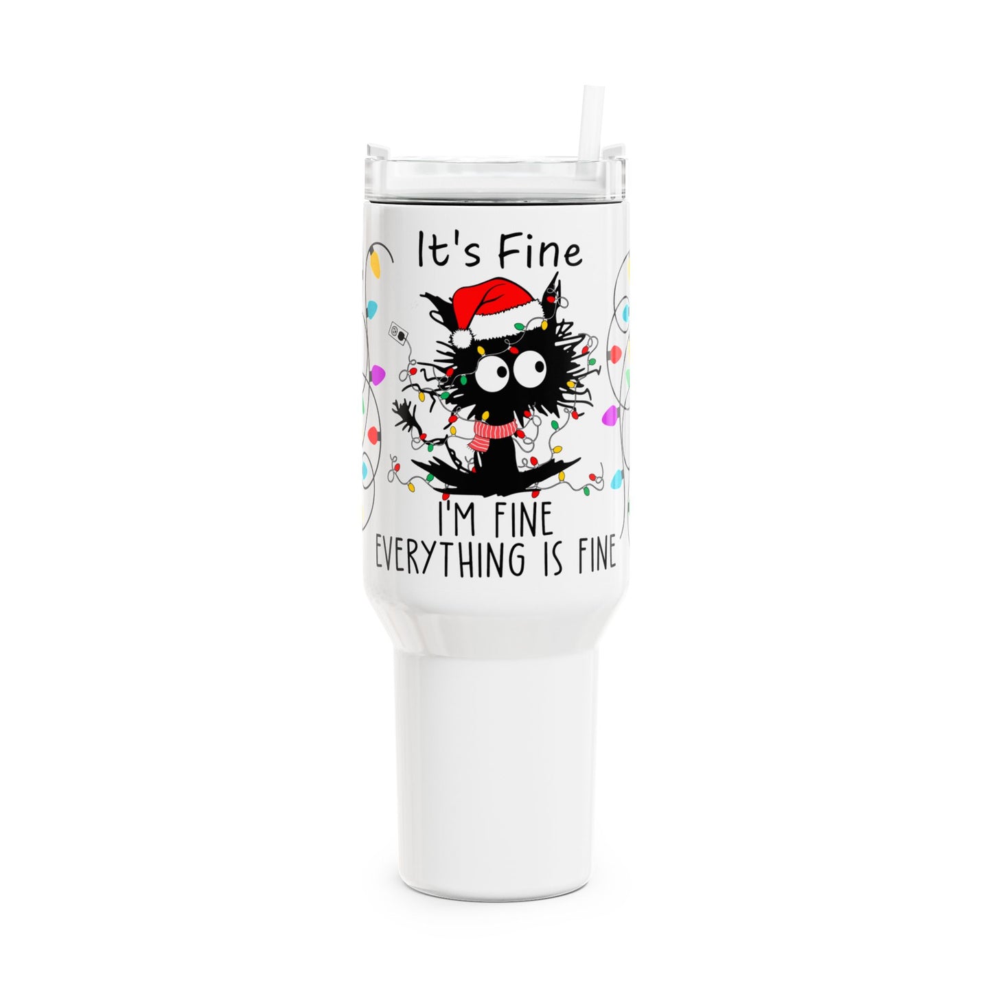 Funny Christmas 40 oz Tumble - It’s Fine, I’m Fine, Everything Is Fine