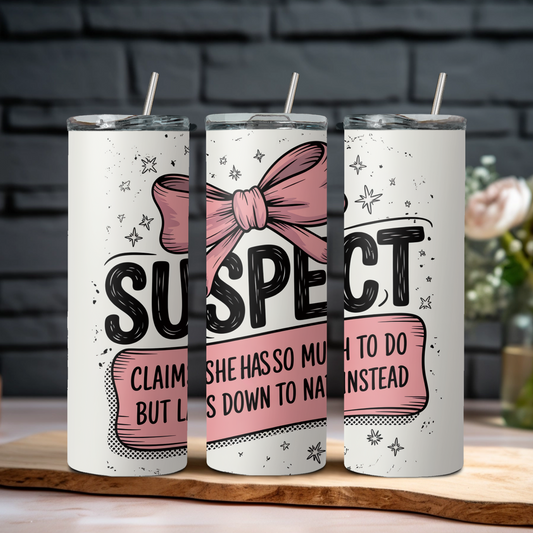 Funny 20 oz tumbler with pink bow and “Suspect” quote about napping instead of being productive