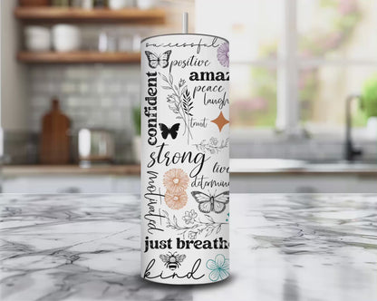 Positive Affirmation 20 oz Skinny Tumbler – Inspirational Butterfly Insulated Cup for Motivation & Self-Care